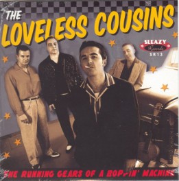 Loveless Cousins - The Running Gears Of A Boppin' Machine